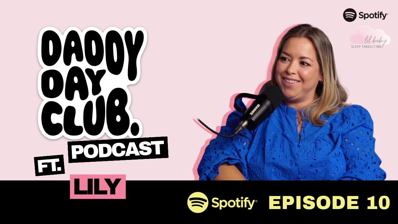 Daddy Day Club podcast Episode 10 ft. Lily (Baby Sleep Trainer)