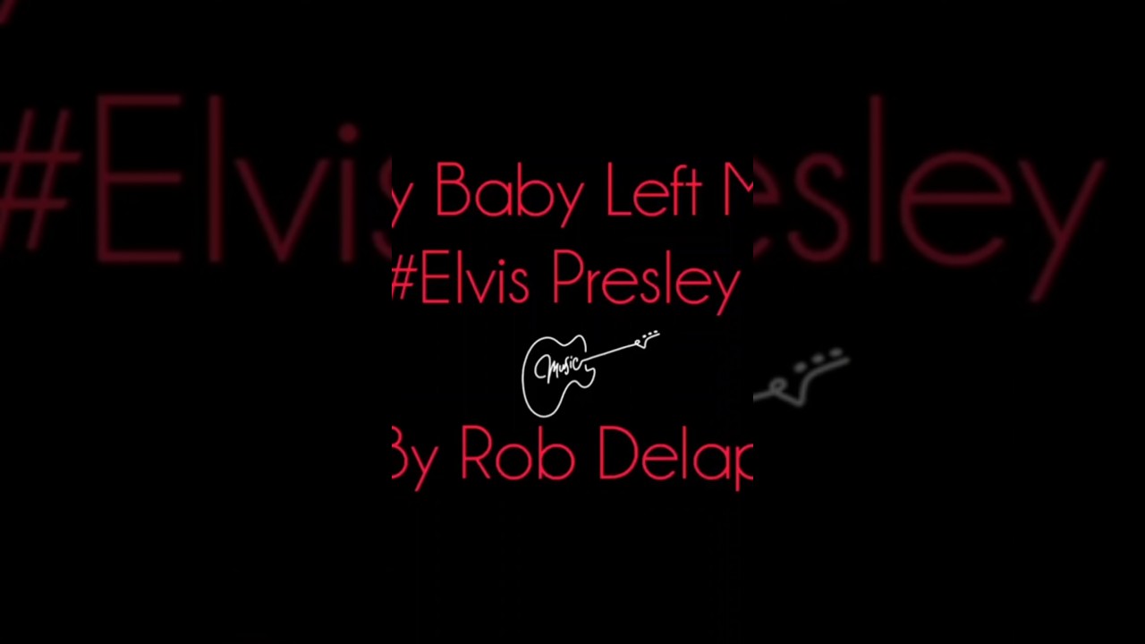 My Baby Left Me #Elvis