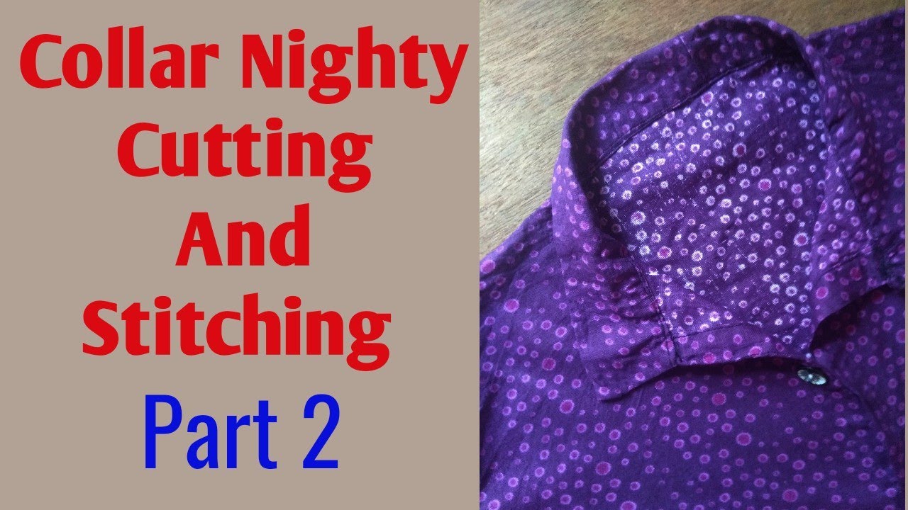 Collar Cutting and stitching/Shirt Collar Nighty/Simple Front Open Collar Nighty Cutting &Stitching
