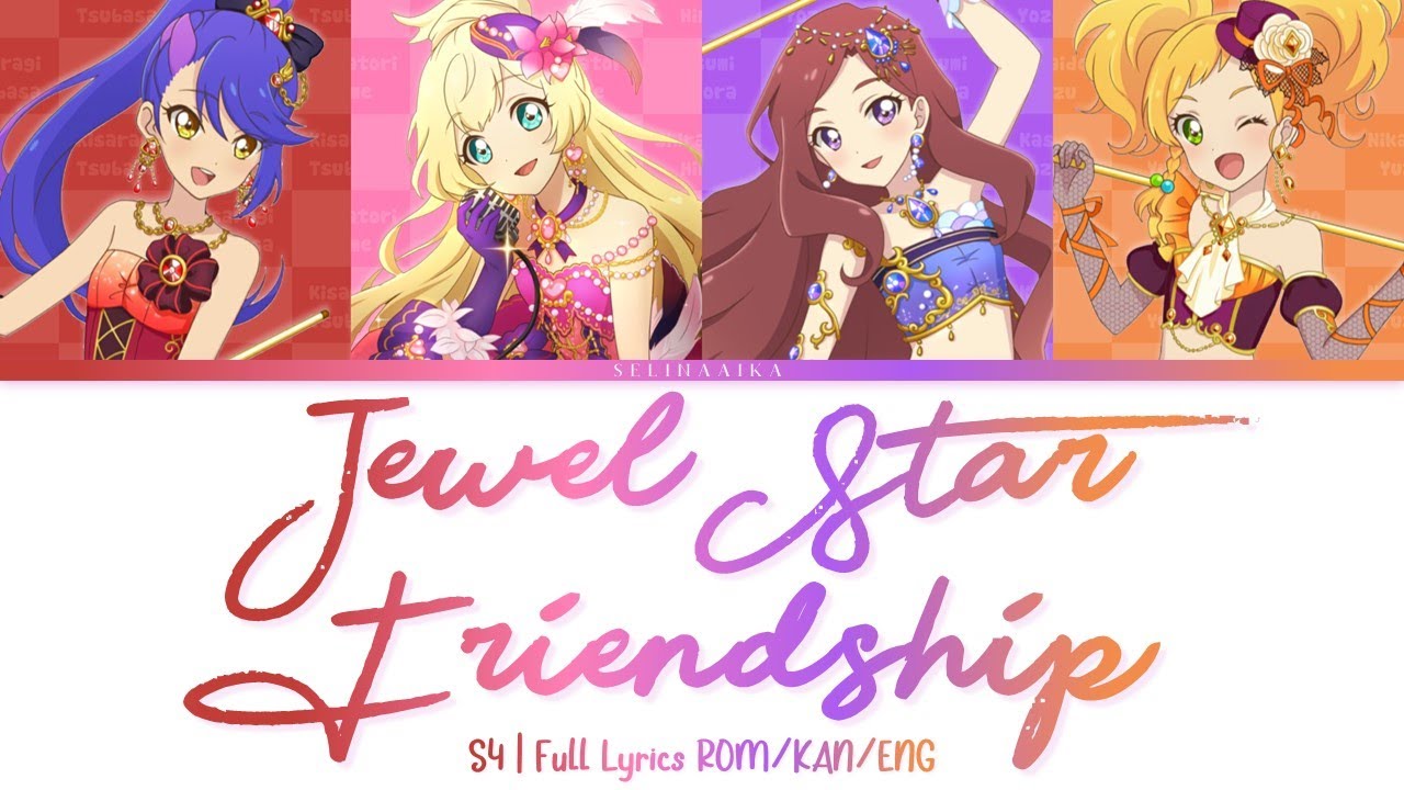 Jewel Star Friendship | S4 25th Gen | Aikatsu Stars Full Lyrics ROM/KAN/ENG