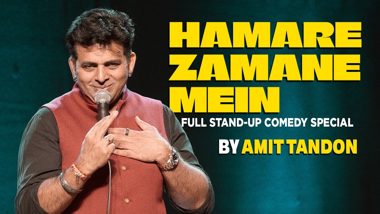 Hamare Zamane Mein - A Stand Up Comedy Special by Amit Tandon