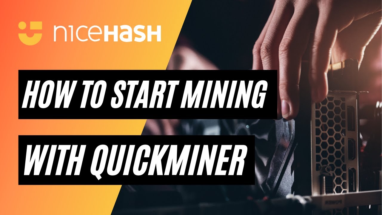 How to start mining with NiceHash QuickMiner - Official Guide 2022