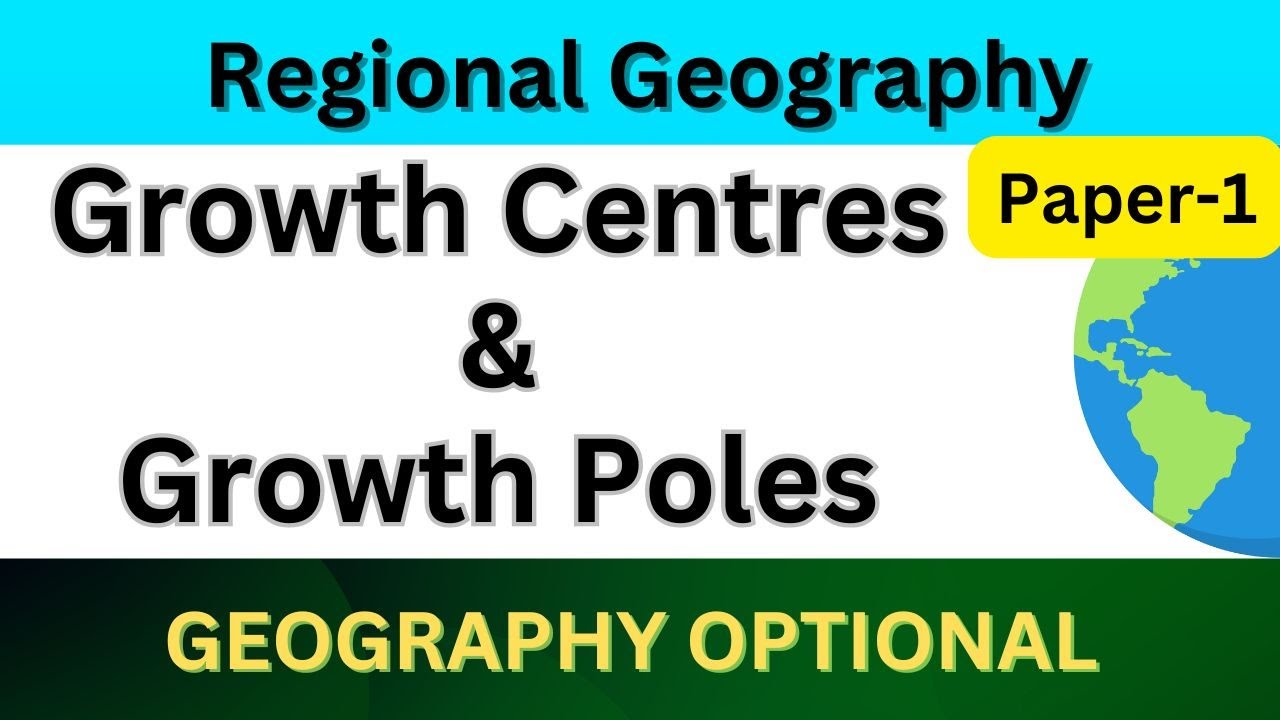 Growth Centres and Growth Poles | UPSC civil service Geography optional lecture #upsc #cse