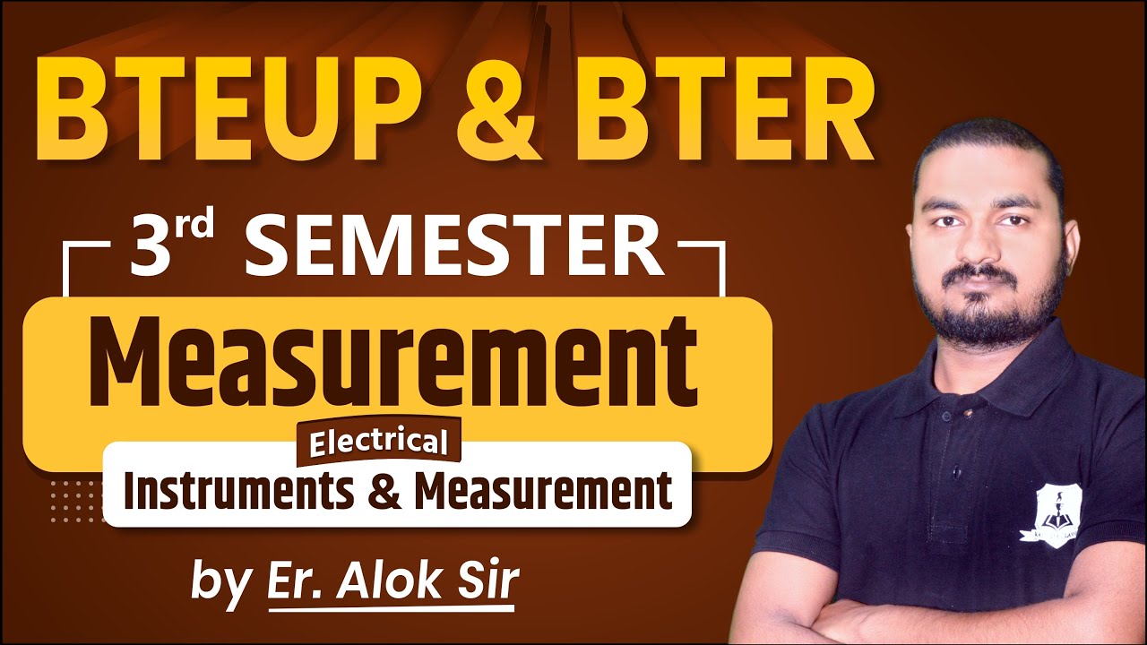 Electrical Instruments & Measurement | BTEUP & BTER 3rd Semester | by Er. Alok Sir