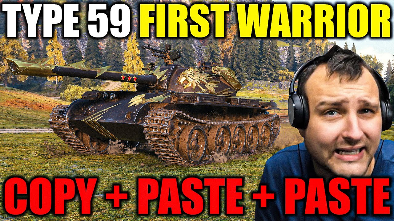 Type 59 First Warrior: Copy + Paste + Paste...