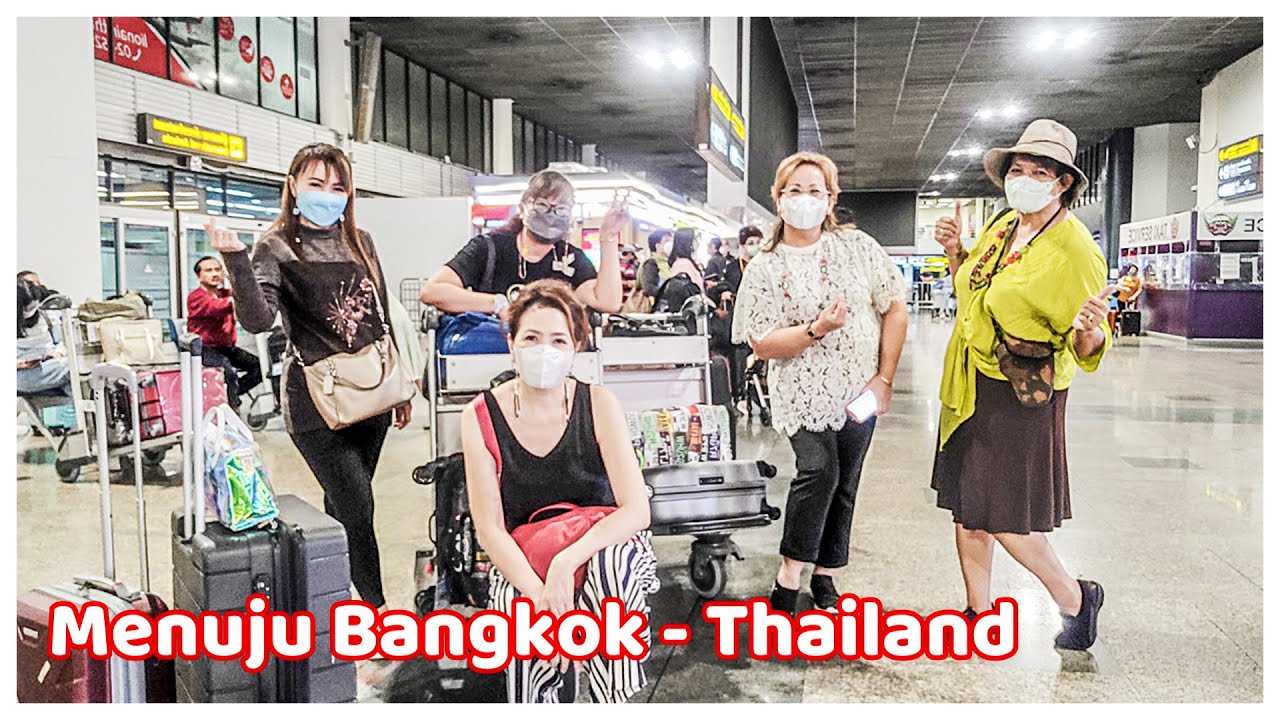 PERJALANAN DARI JAKARTA MENUJU BANGKOK - THAILAND