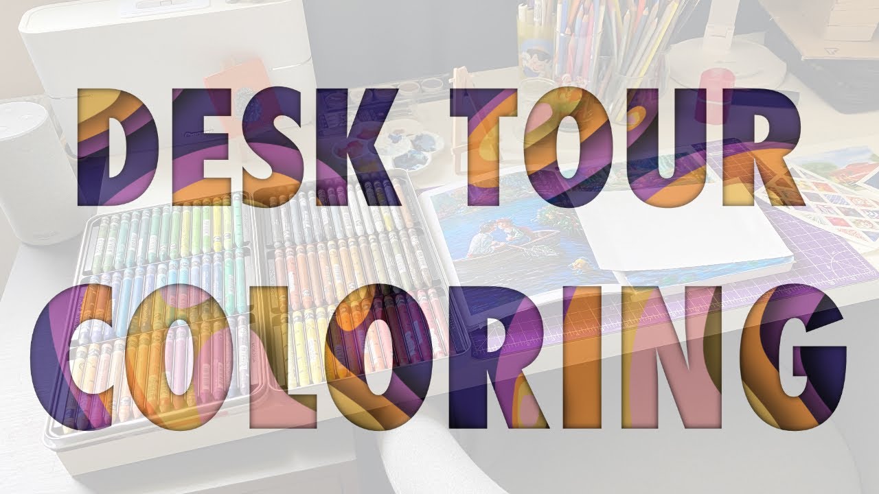 Desk Tour - My coloring space