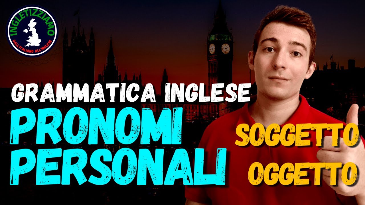 Come usare i PRONOMI PERSONALI in Inglese in 5 MINUTI #englishgrammar
