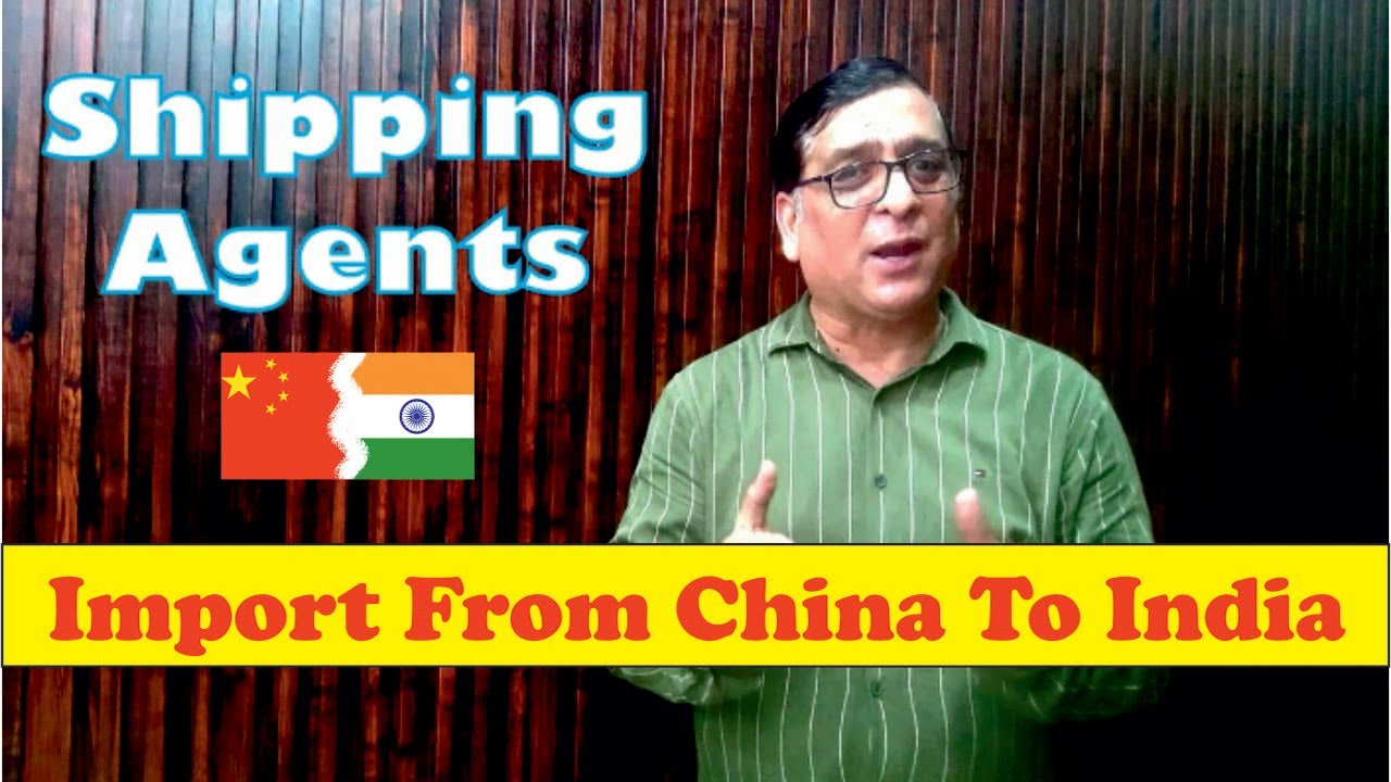 Import from China to India | Shipping Agents