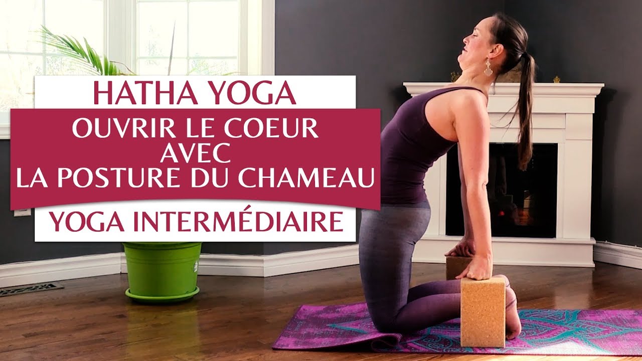 🐪 Ouvrir le coeur avec la posture du Chameau - avec MARYSE LEHOUX 🐪