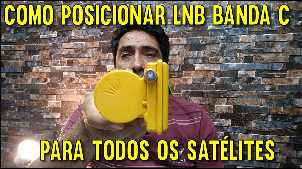Como Posicionar LNB Banda C  - Apontamento Para Qualquer Satélite