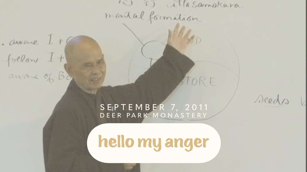 Hello my Anger | Thich Nhat Hanh | 2011-09-07