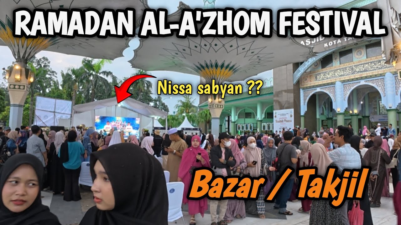 Ramadan Al-A'zhom Festival Ramai Banget - Ramadan Paling Meriah