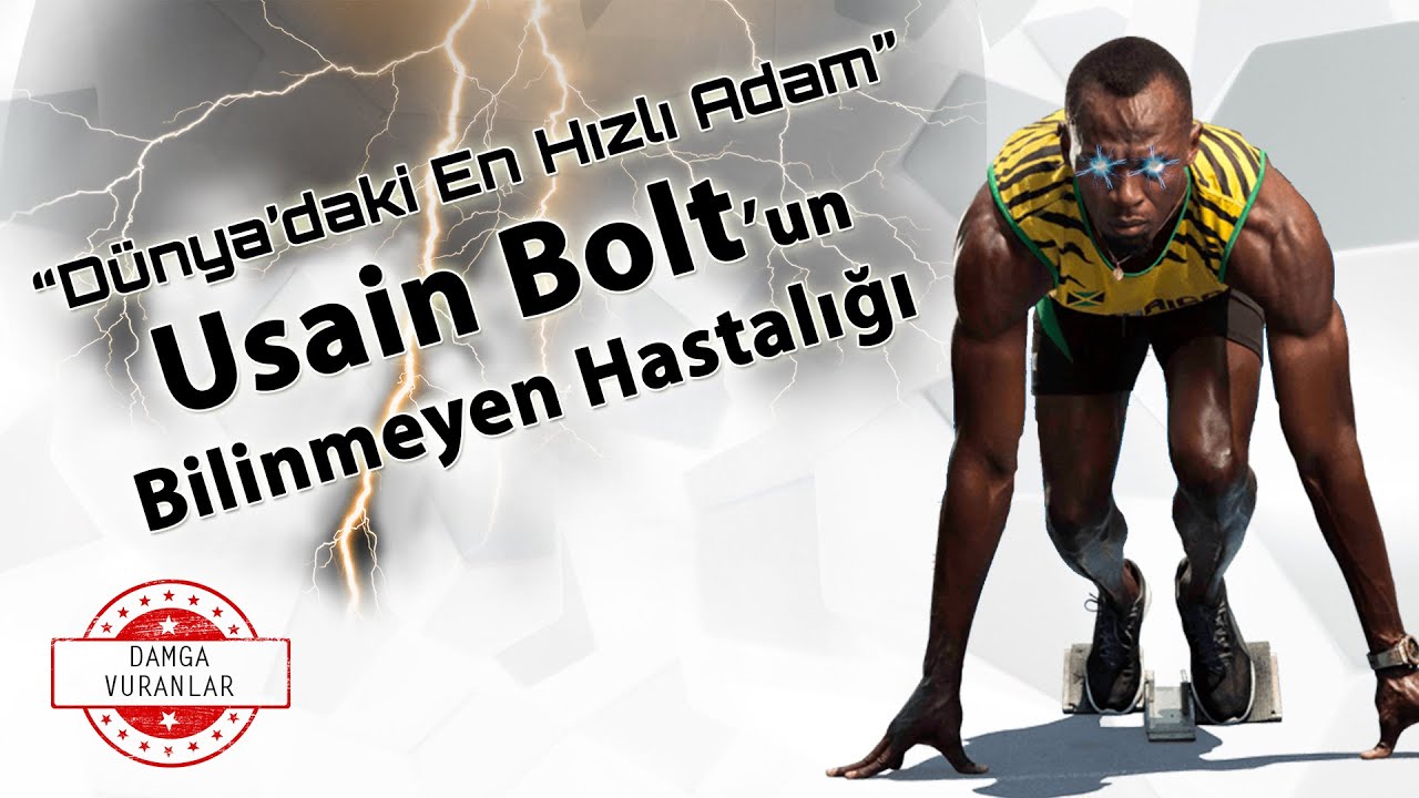 USAIN BOLT'UN BİLİNMEYEN HASTALIĞI NE?