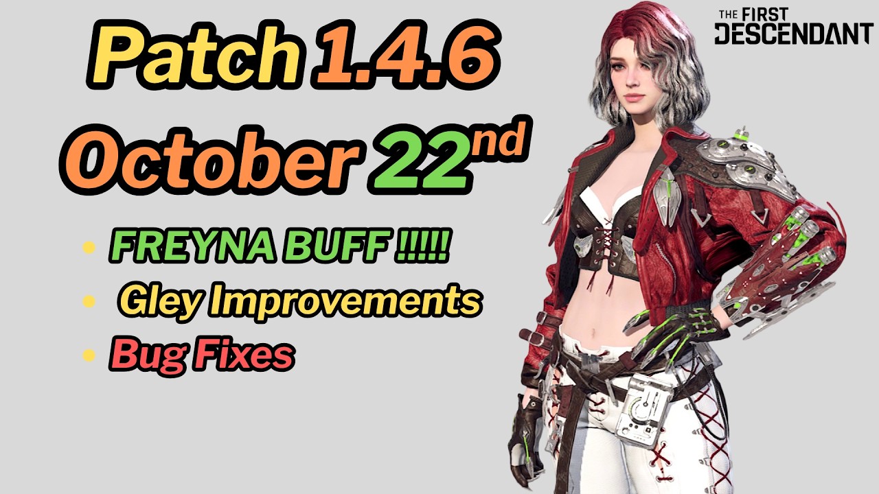The First Descendant - Patch 1.4.6 - FREYNA Buff, Gley Demonic Mod Rework