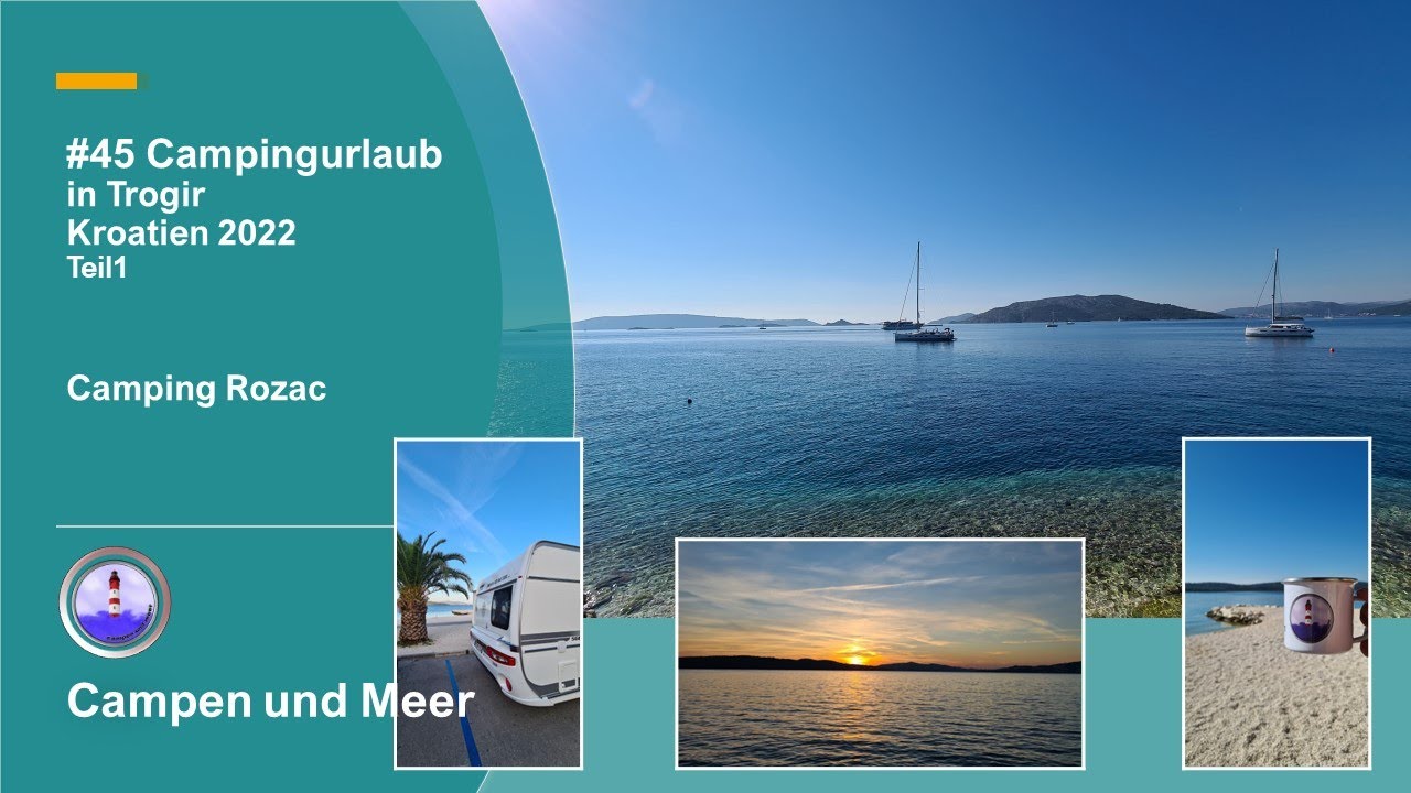 #45 Camping – Kroatien | Trogir | Camping Rozac | Okrug Gornji | Platzvorstellung | Dalmatien