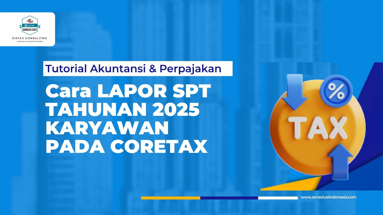 CARA PELAPORAN SPT TAHUNAN 2025 KARYAWAN VIA CORETAX