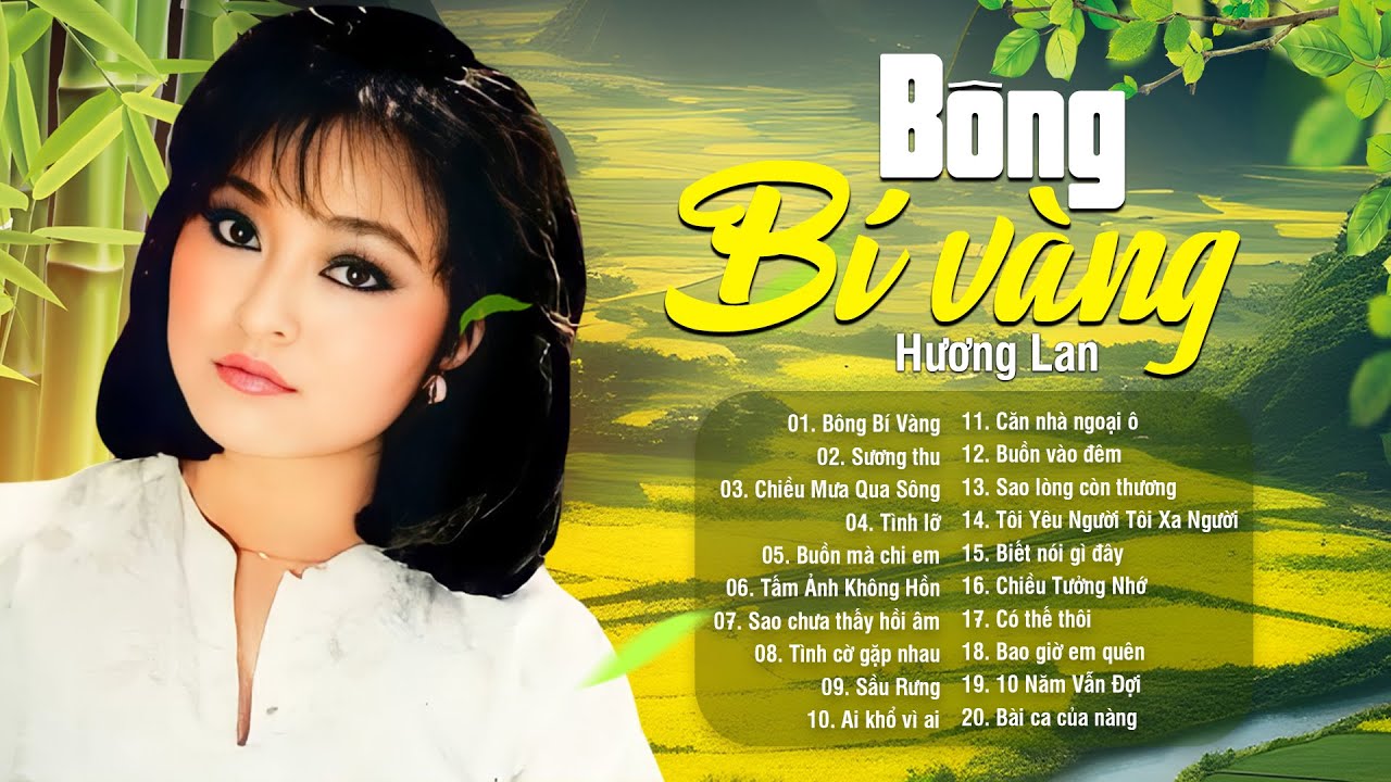 B&ocirc;ng B&iacute; V&agrave;ng &ndash; Hương Lan | D&acirc;n Ca Qu&ecirc; Hương Ngọt Lịm