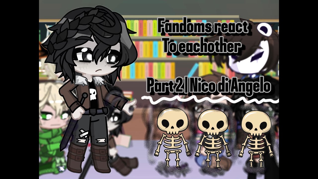 Fandoms react to each other | part 2/6 | Nico di Angelo | Pjo | SPOLIERS!
