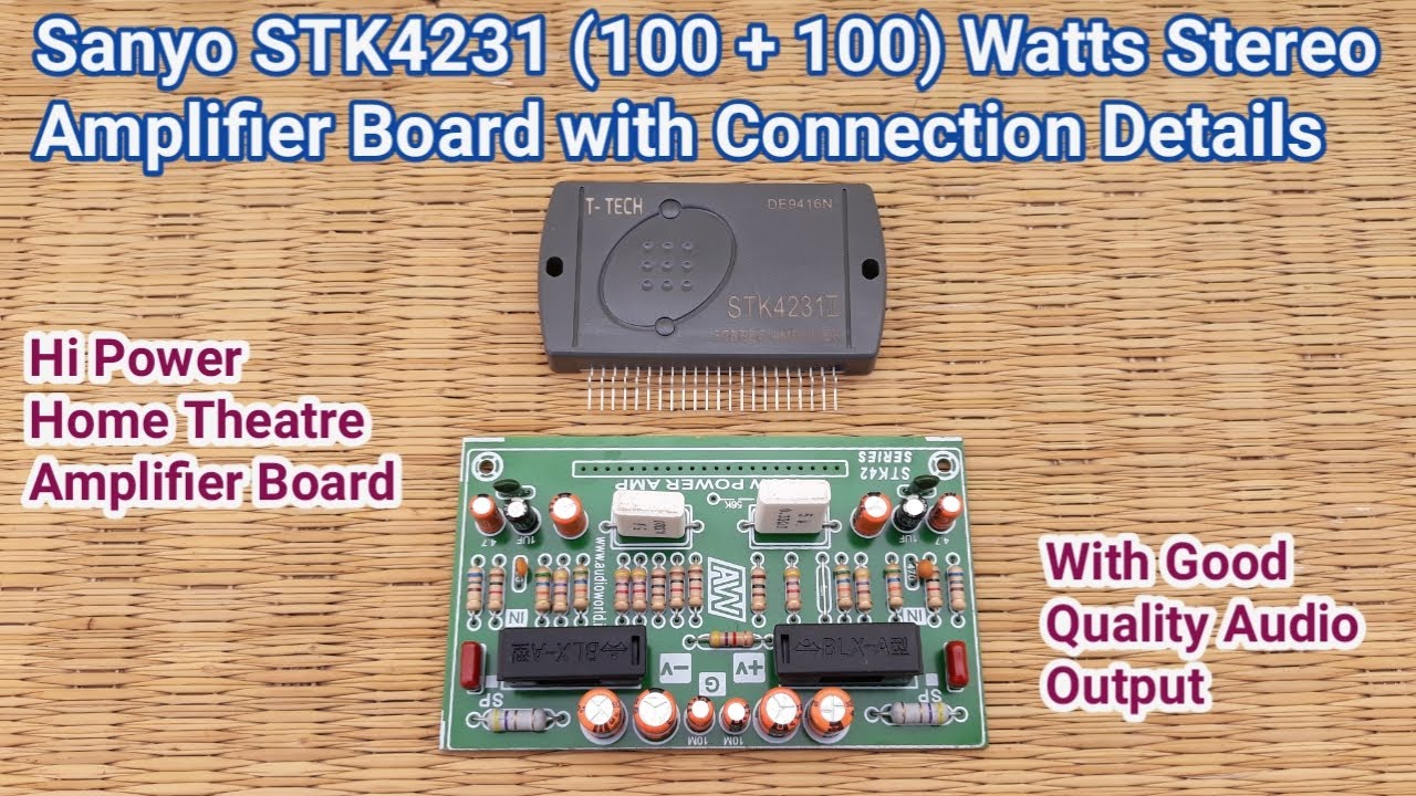 STK4231 (100+100) Watts Stereo Amplifier Board with Input & Output Connection Details| English Subs
