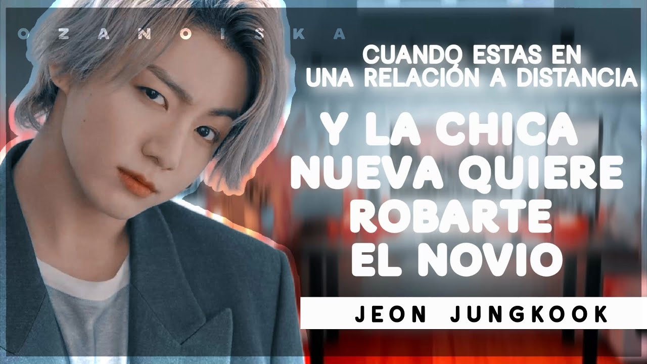 ❝Cuando estas en una relación a distancia y la chica nueva quiere robarte el novio❞┇IM.JK┇[CP.Ú]