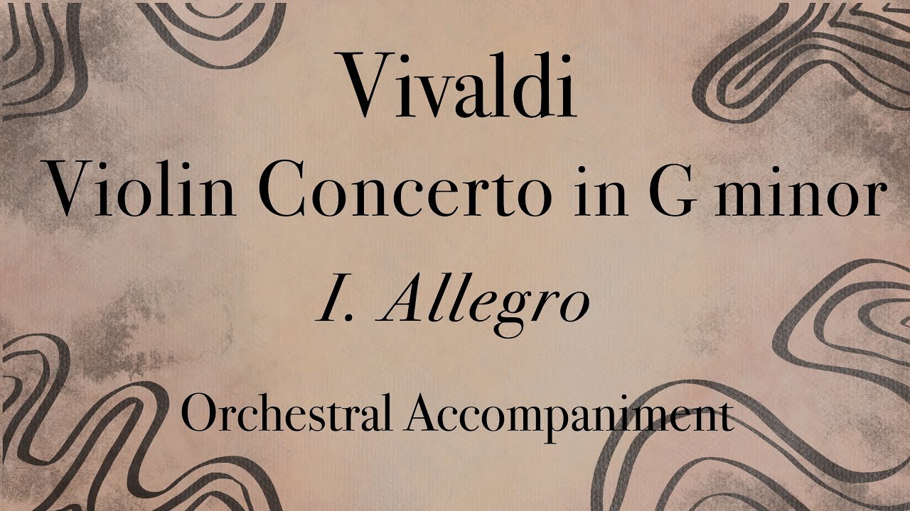 Vivaldi G minor Violin Concerto I.Allegro [Orchestral Accompaniment]