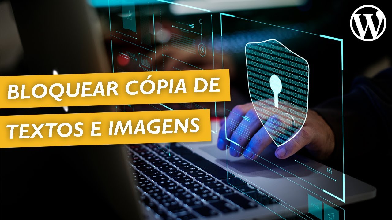 Bloquear cópia de texto e imagem no site em WordPress | Secure Copy Content - WordPress Plugins