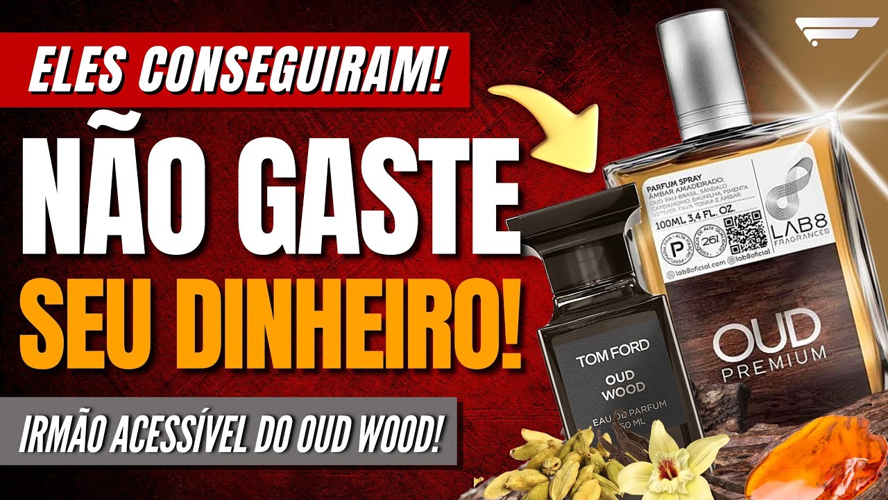 CONHEÇA O PERFUME QUE LEMBRA UM FAMOSO SOFISTICADO DE TOM FORD COM PREÇO INACREDITÁVEL! OUD PREMIUM