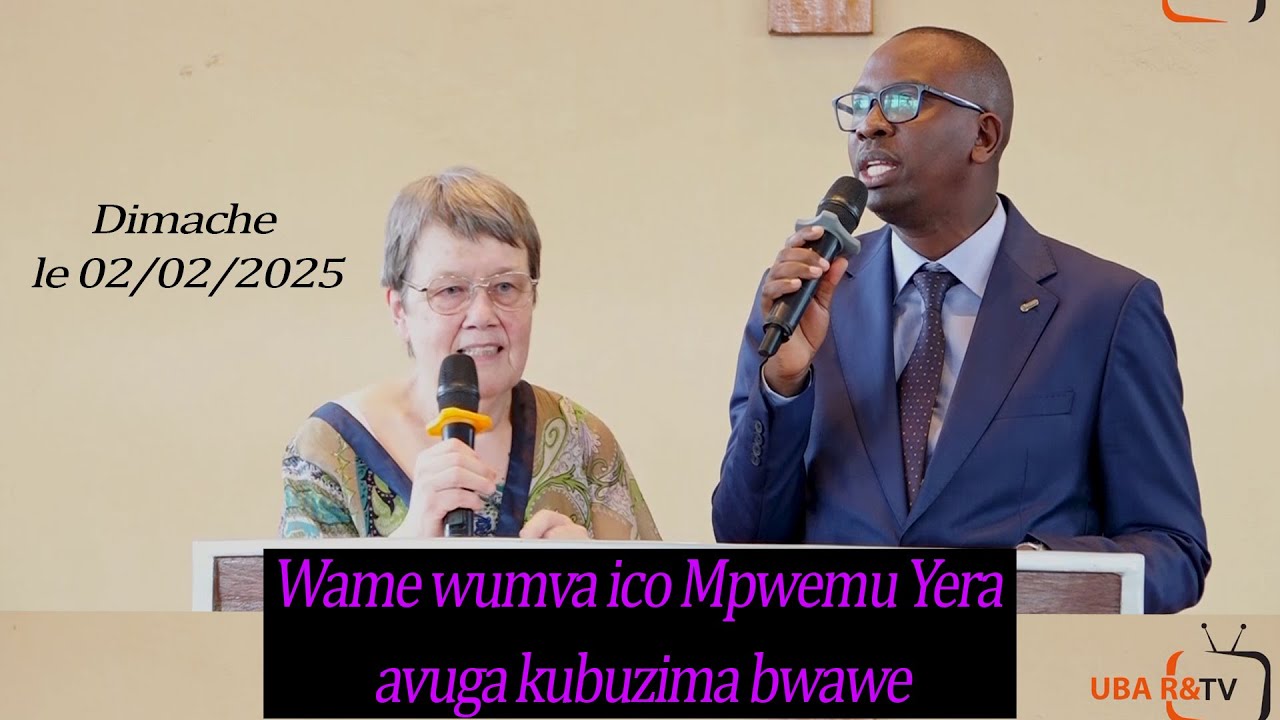 WAME WUMVIRA ICO MPWEMU YERA AVUGA KUBUZIMA BWAWE DIMANCHE  LE 02-02-2025