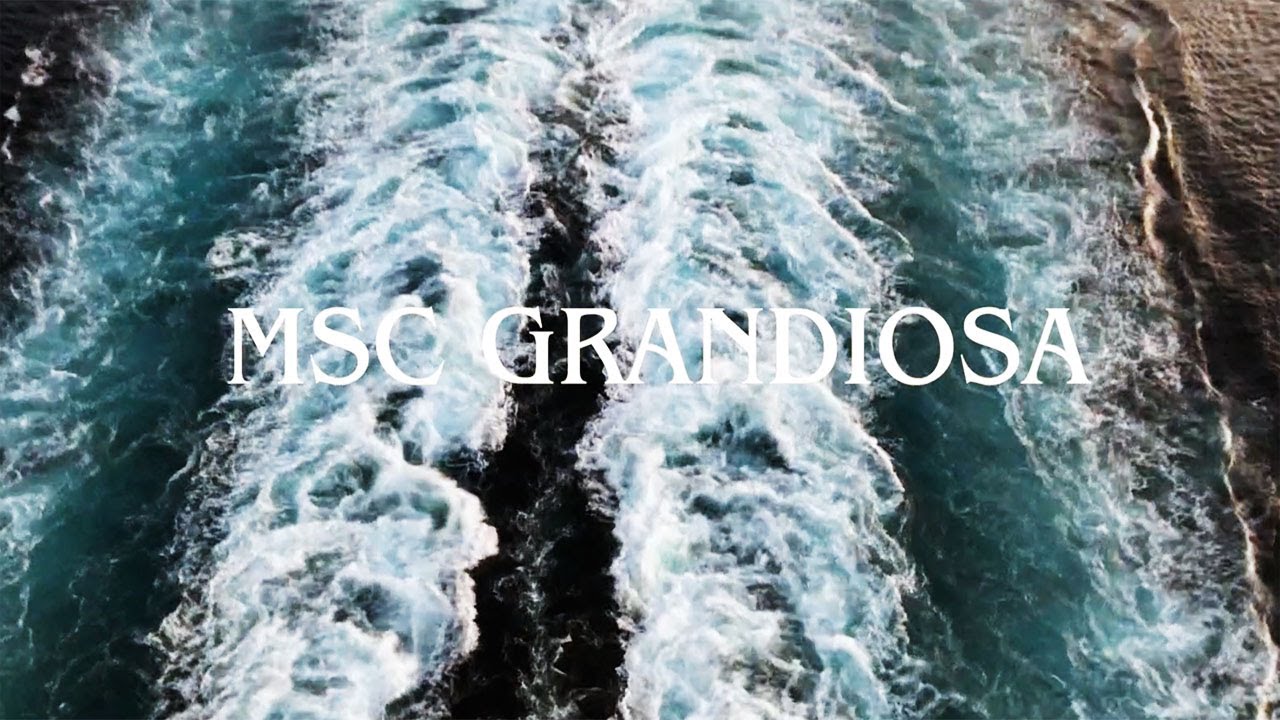 MSC GRANDIOSA - Racconto della nostra crociera