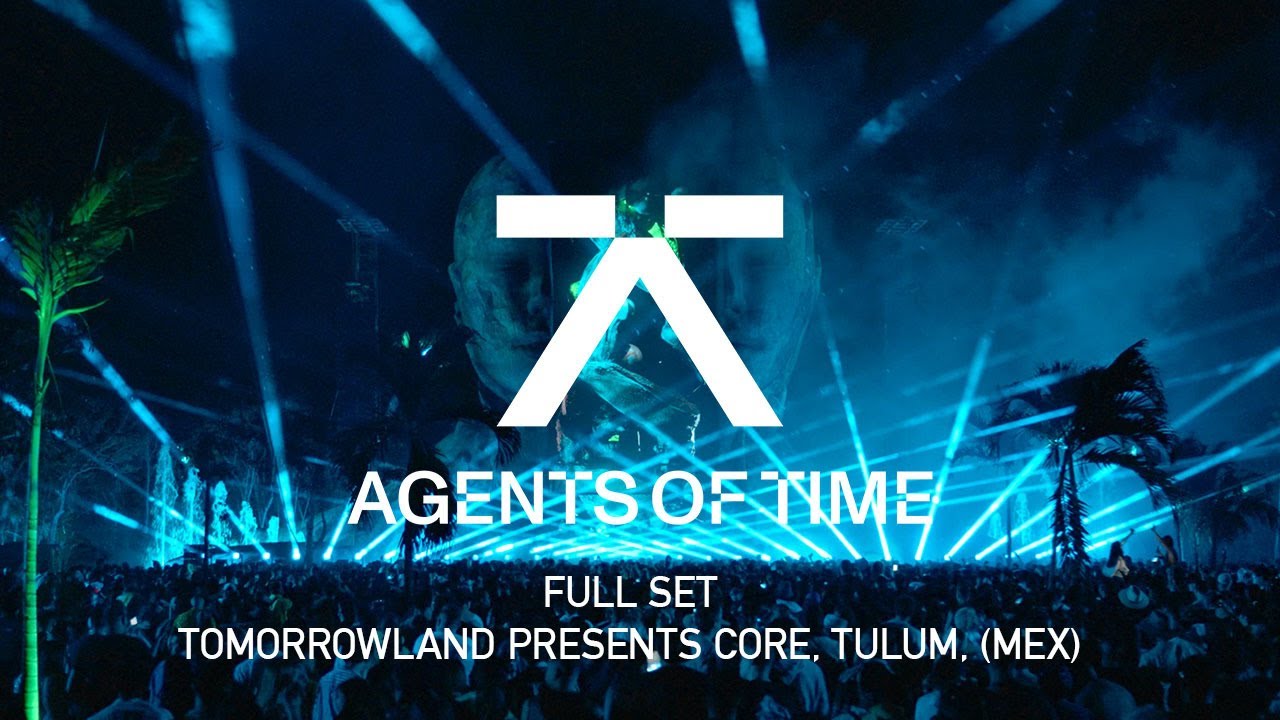 Agents Of Time Live At Tomorrowland presents CORE (Mexico) [2024 FOH FULL SET]