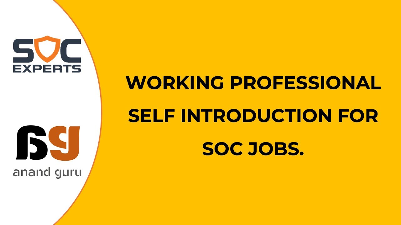 SOC Experts - How to Introduce Yourself in Cybersecurity Job Interviews - for Working Professionals