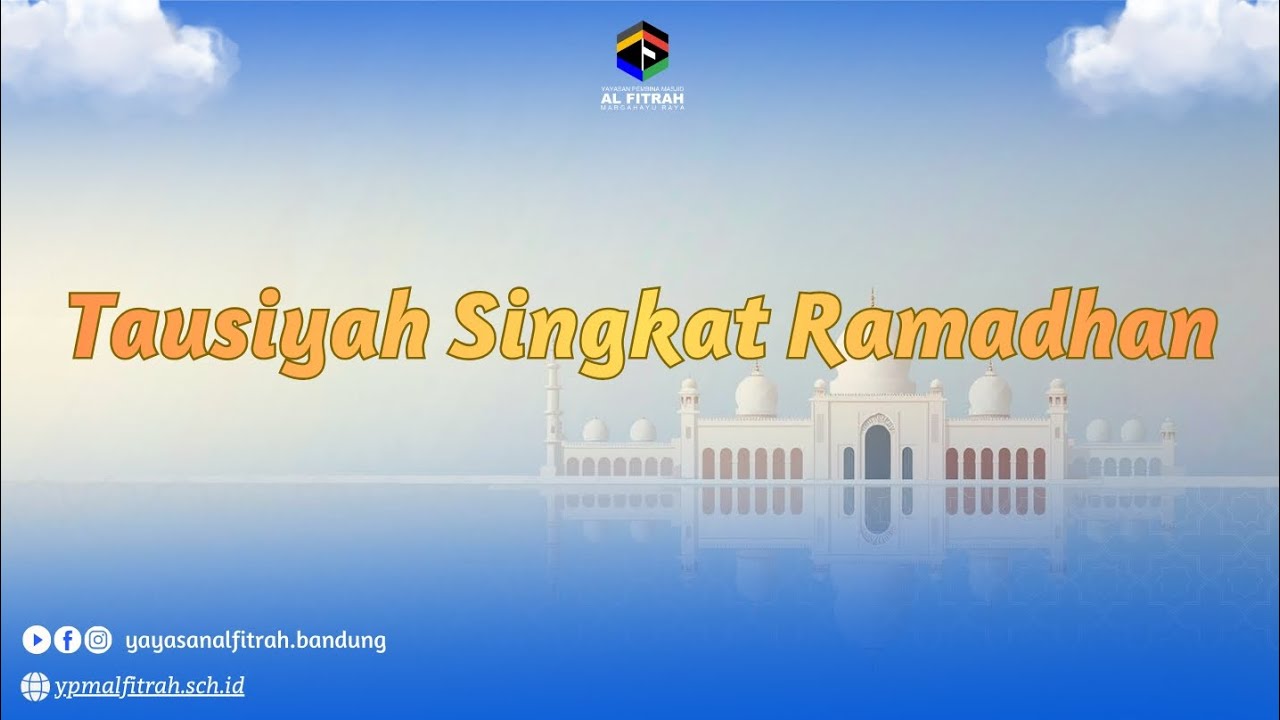 Tausiyah Singkat (Taukat) Yayasan Al Fitrah Bandung