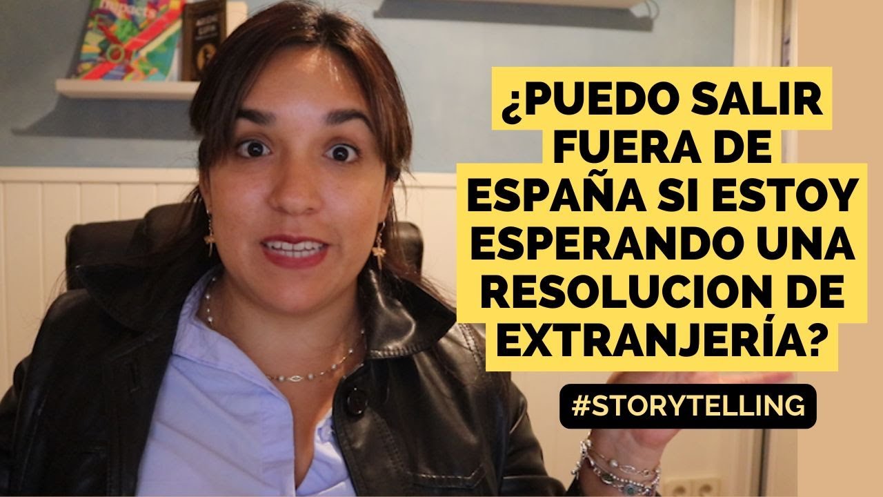 ¿PUEDO SALIR DE ESPAÑA SI ESTOY ESPERANDO UNA RESOLUCIÓN DE EXTRANJERÍA?