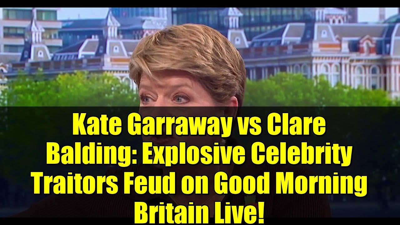 Kate Garraway vs Clare Balding: Explosive Celebrity Traitors Feud on Good Morning Britain Live!