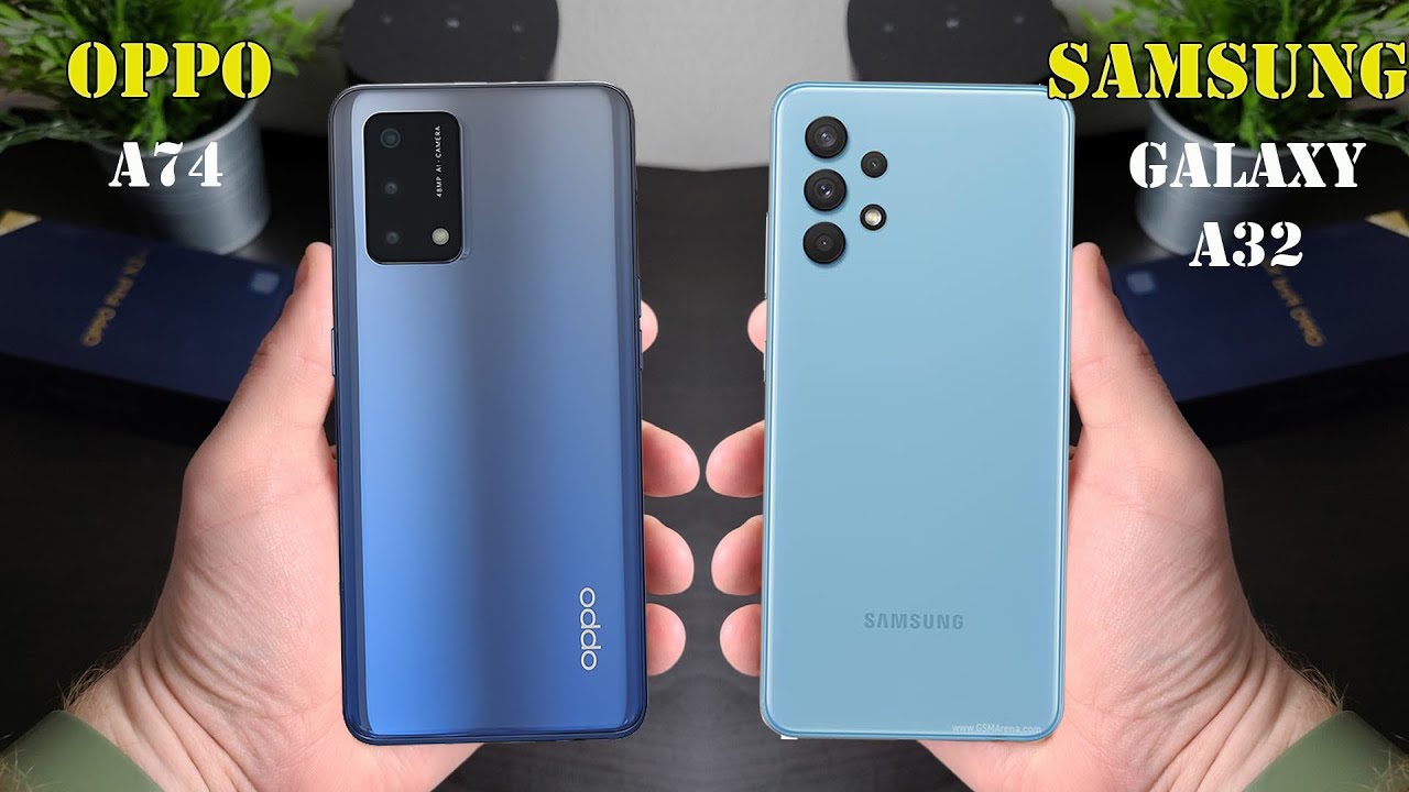 OPPO A74 vs Samsung Galaxy A32 | Full Comparison