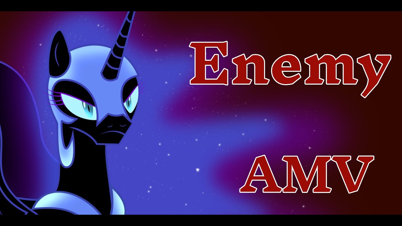 MLP: Nightmare Moon AMV - Enemy (Orchestral)