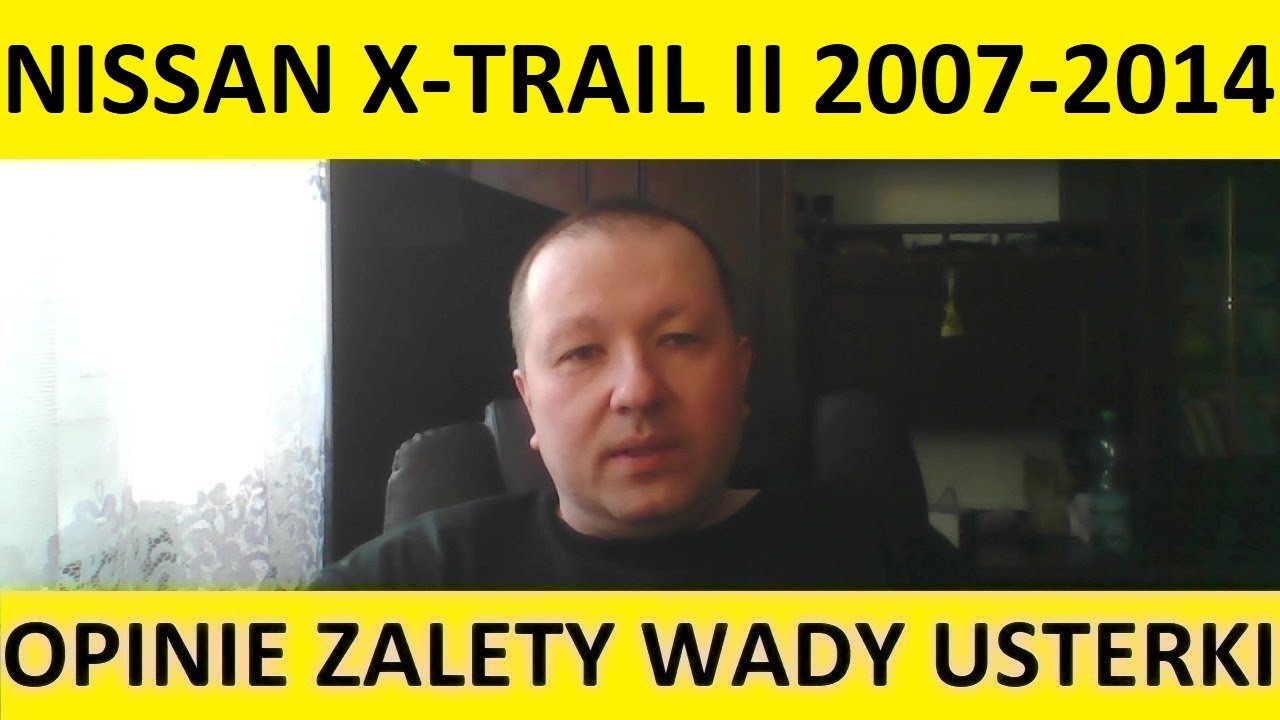 Nissan X-Trail II T31 opinie, recenzja, zalety, wady, usterki, jaki silnik, spalanie, ceny, używane?