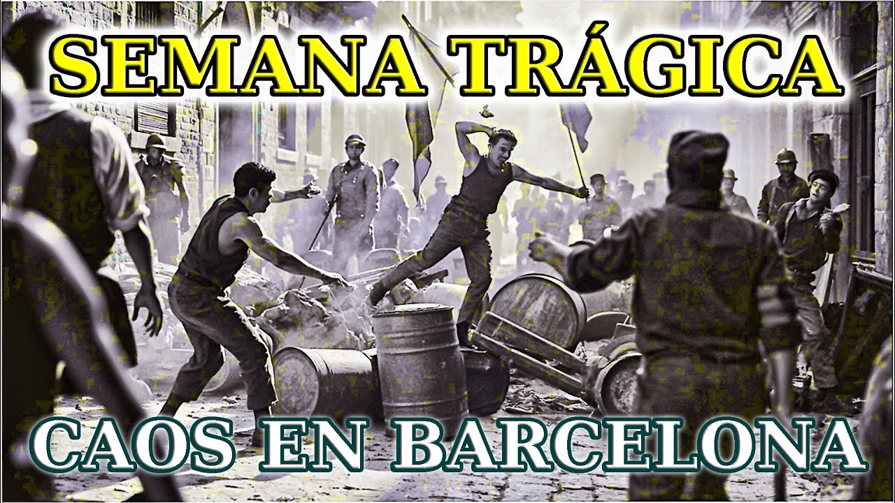 La Semana Tr&aacute;gica de Barcelona (1909) &ndash; Espa&ntilde;a en llamas
