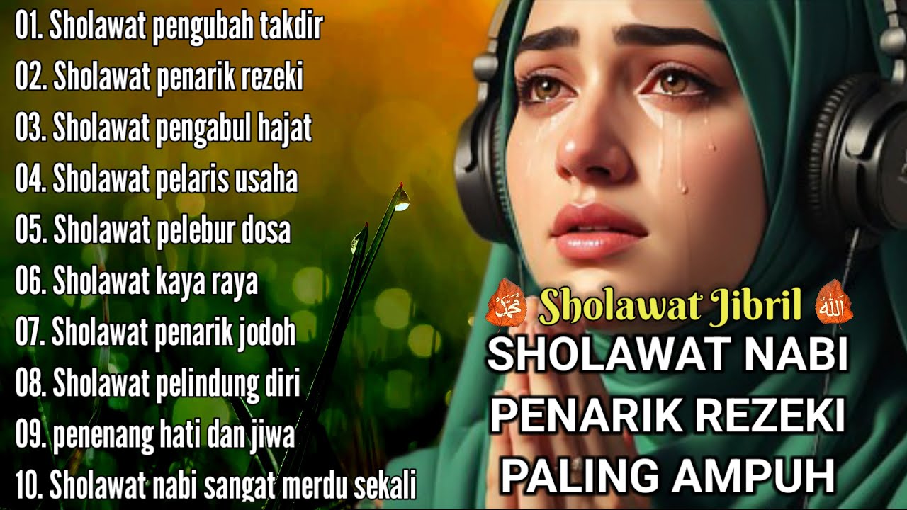 DAHSYATNYA SHOLAWAT JIBRIL‼️SHOLAWAT JIBRIL PENARIK REZEKI PALING KUAT DAN DAHSYAT DARI SEGALA ARAH