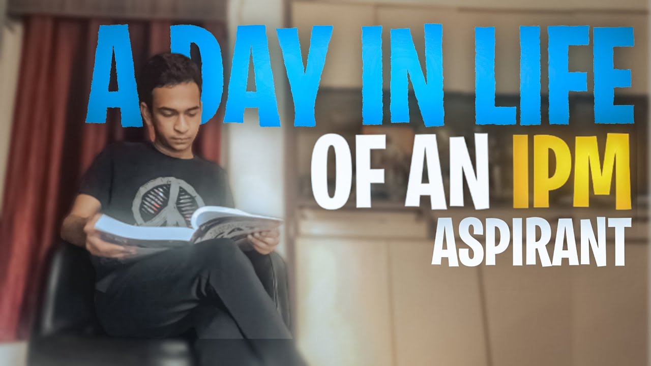 A day in life of an IPM Aspirant | IIM Indore IIM Rohtak IIM Ranchi IIM Jammu IIM Bodhgaya