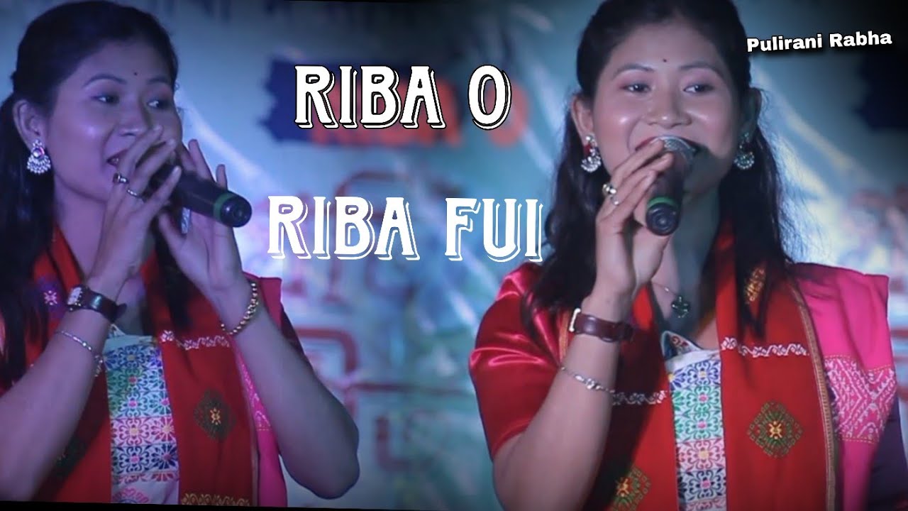 Riba o Riba fui || Pulirani Rabha ||   Live show.  