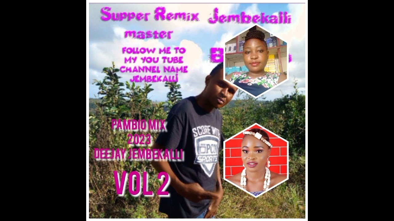 Pambio mix deejay jembekalli Vol 2 2023