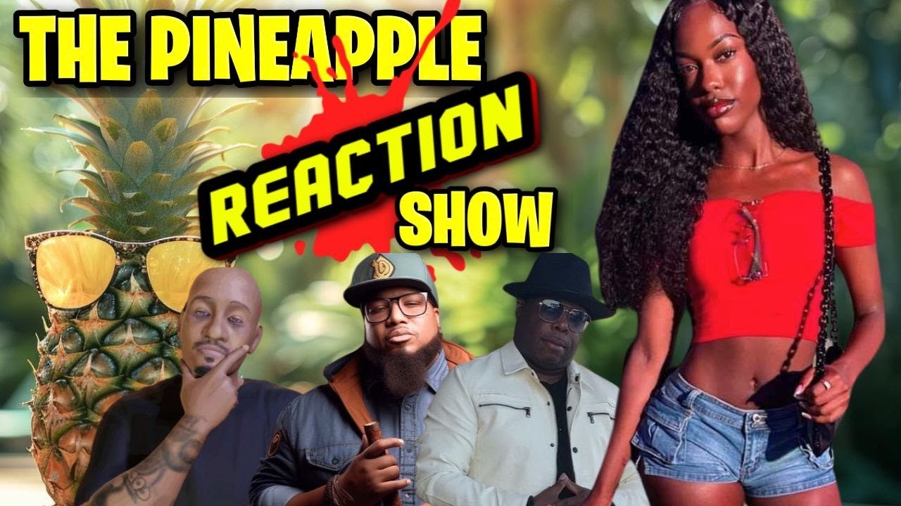 The Pineapple Reaction Show