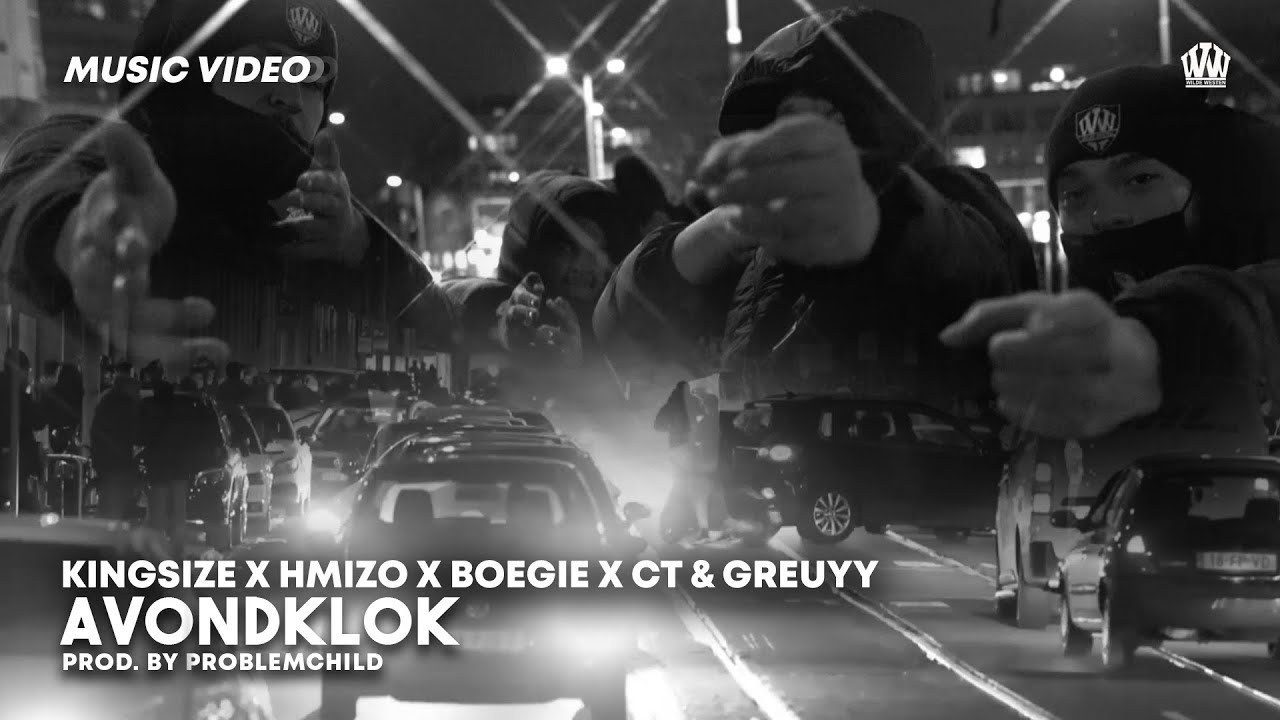 KINGSIZE x HMIZO x BOEGIE x CT & GREUYY - AVONDKLOK  (PROD. PROBLEMCHILD)