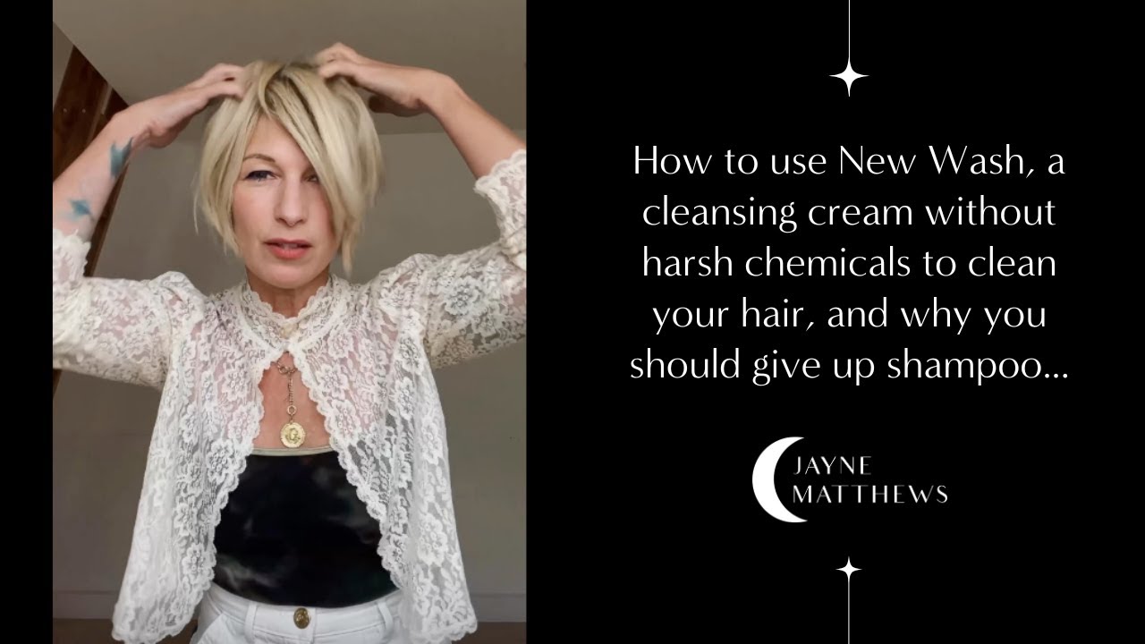 How to use New Wash, a cleansing cream to clean your hair, and why you should give up shampoo