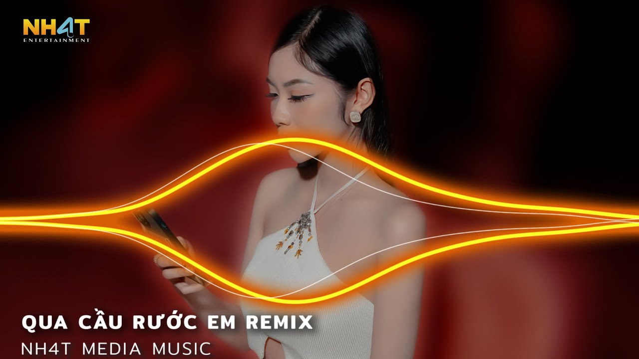 Qua Cầu Rước Em Remix - Tết Này Có Nhau Remix  Hot TikTok 2024 - Nhạc Trend Nonstop Vinahouse 2024
