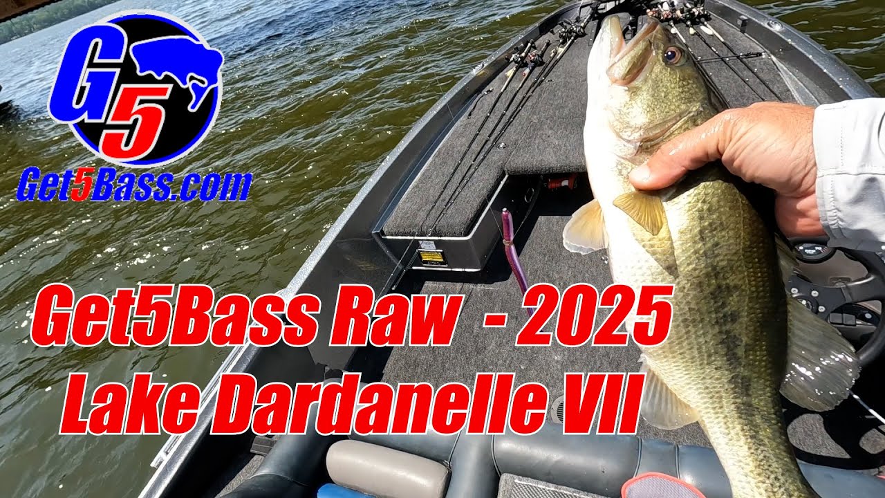 Get5Bass Raw 2025 - Lake Dardanelle VII 