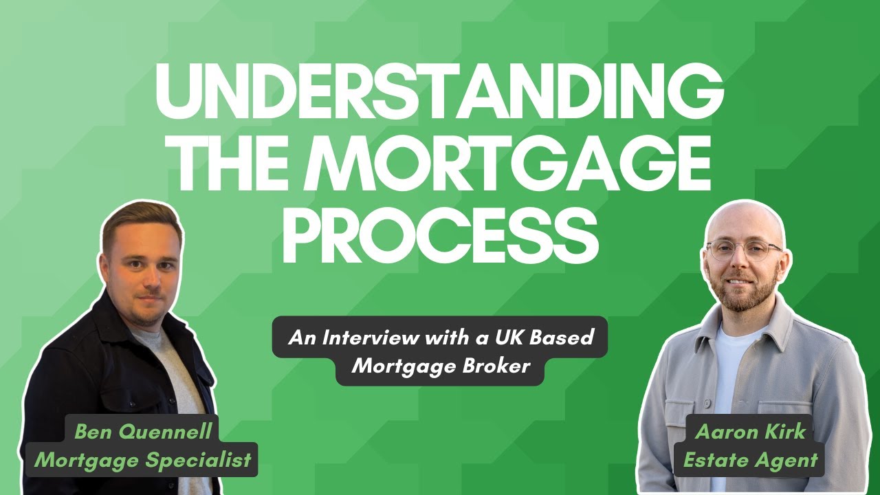 Understanding the Mortgage Process: Expert Tips from a UK Mortgage Broker!