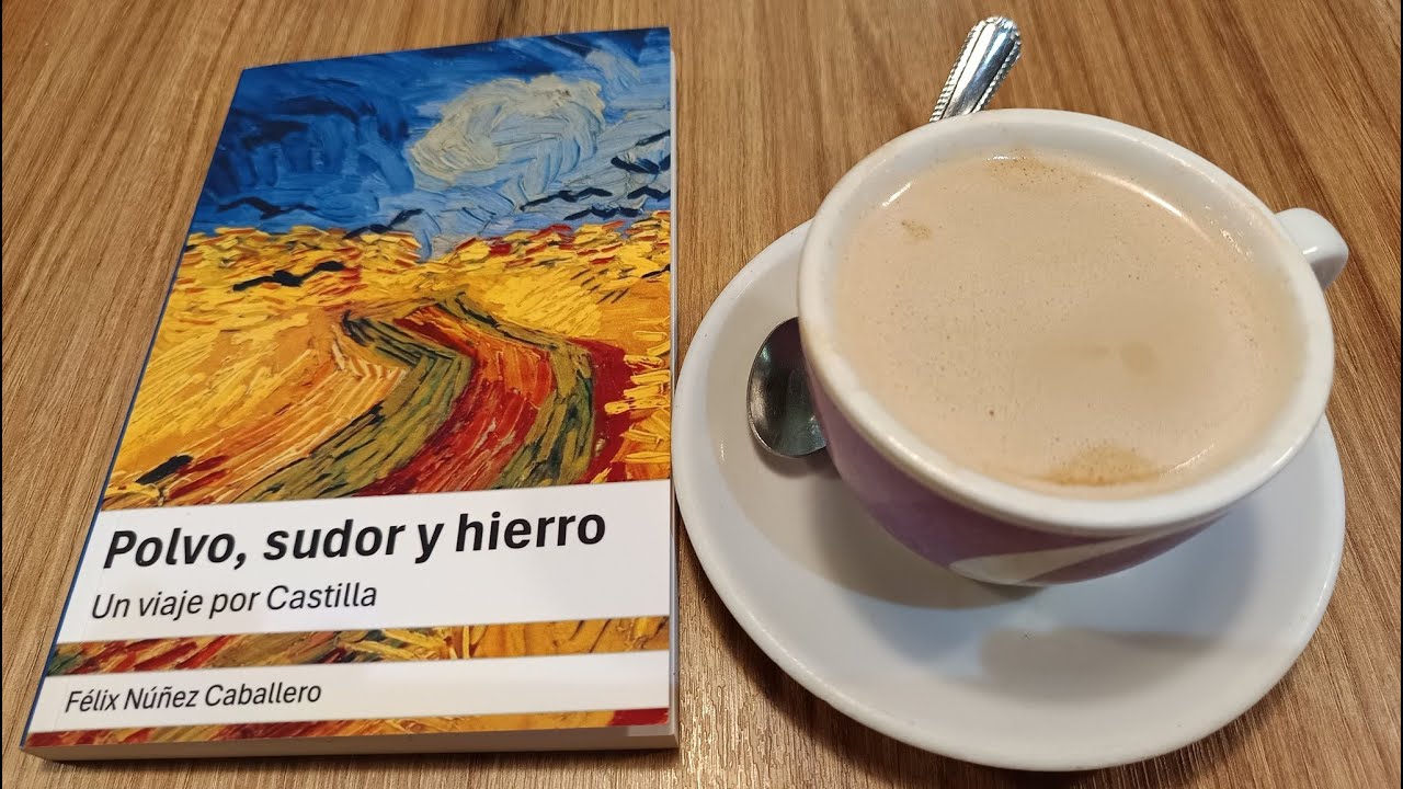 Polvo, sudor y hierro, de Félix Núñez Caballero (vídeo reseña)